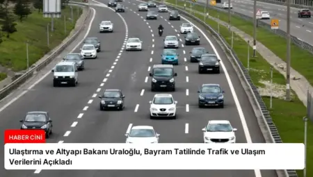 Ulaştırma ve Altyapı Bakanı Uraloğlu, Bayram Tatilinde Trafik ve Ulaşım Verilerini Açıkladı