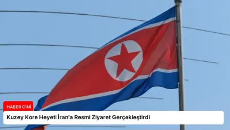 Kuzey Kore Heyeti İran’a Resmi Ziyaret Gerçekleştirdi