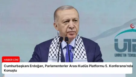 Cumhurbaşkanı Erdoğan, Parlamenterler Arası Kudüs Platformu 5. Konferansı’nda Konuştu