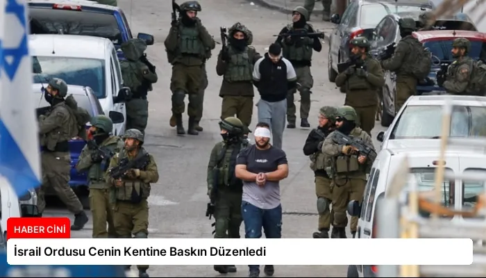 İsrail Ordusu Cenin Kentine Baskın Düzenledi