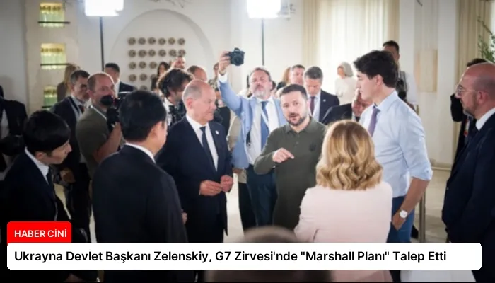 Ukrayna Devlet Başkanı Zelenskiy, G7 Zirvesi’nde “Marshall Planı” Talep Etti