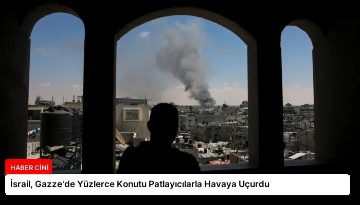 İsrail, Gazze’de Yüzlerce Konutu Patlayıcılarla Havaya Uçurdu