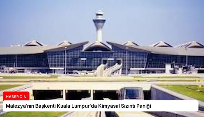 Malezya’nın Başkenti Kuala Lumpur’da Kimyasal Sızıntı Paniği