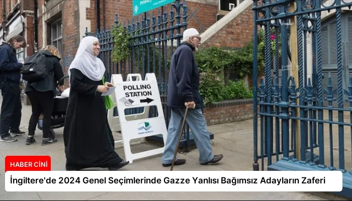 İngiltere’de 2024 Genel Seçimlerinde Gazze Yanlısı Bağımsız Adayların Zaferi