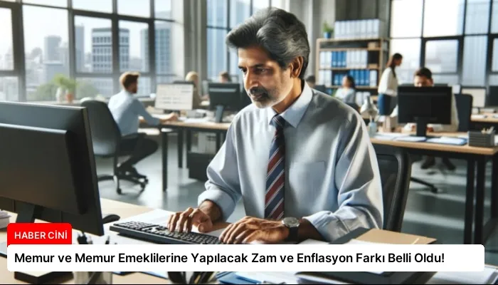 Memur ve Memur Emeklilerine Yapılacak Zam ve Enflasyon Farkı Belli Oldu!