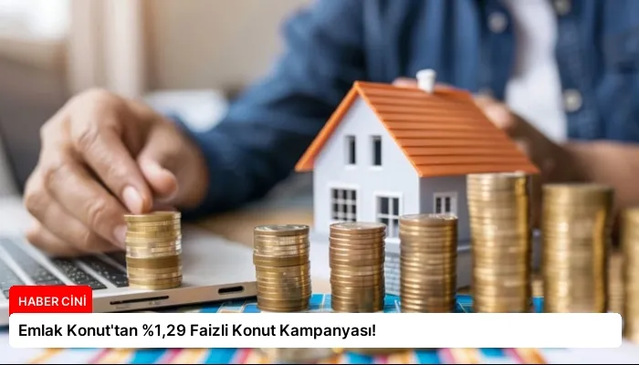 Emlak Konut’tan %1,29 Faizli Konut Kampanyası!