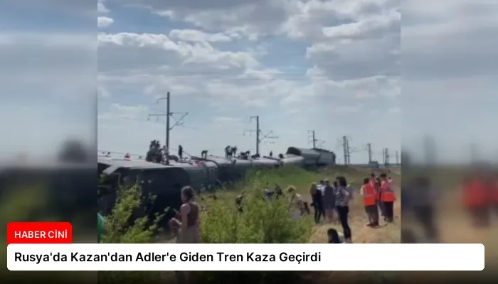 Rusya’da Kazan’dan Adler’e Giden Tren Kaza Geçirdi