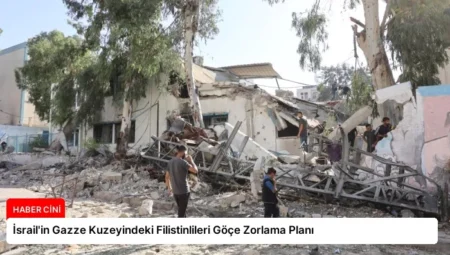 İsrail’in Gazze Kuzeyindeki Filistinlileri Göçe Zorlama Planı