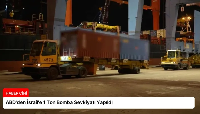 ABD’den İsrail’e 1 Ton Bomba Sevkiyatı Yapıldı