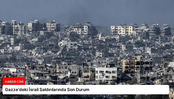 Gazze’deki İsrail Saldırılarında Son Durum