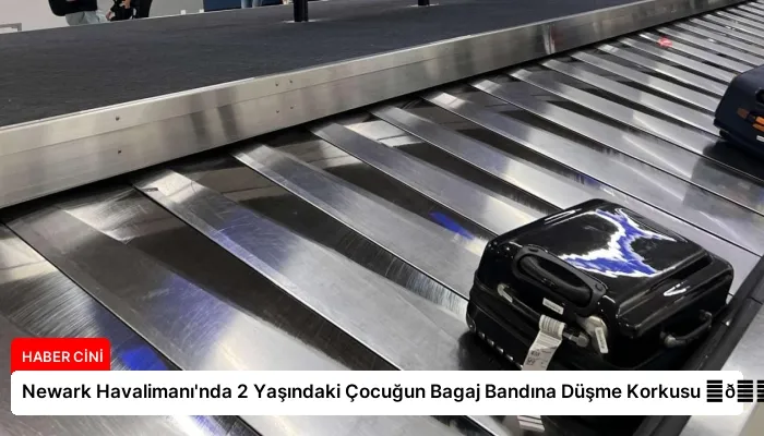 Newark Havalimanı’nda 2 Yaşındaki Çocuğun Bagaj Bandına Düşme Korkusu ⏬👇