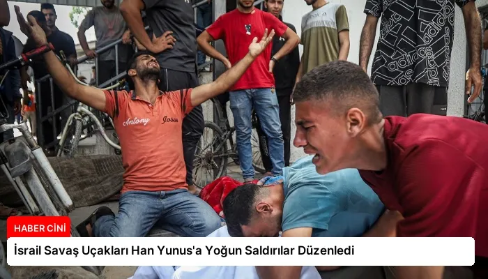 İsrail Savaş Uçakları Han Yunus’a Yoğun Saldırılar Düzenledi