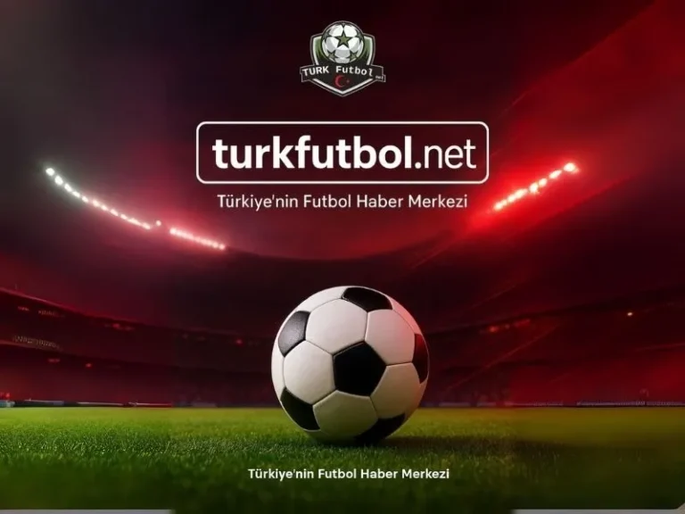 TurkFutbol.net – Türkiye’nin Güvenilir Futbol Haber Platformu
