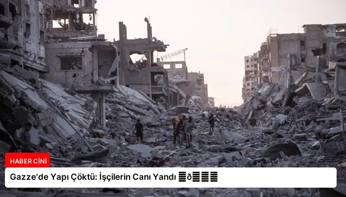 Gazze’de Yapı Çöktü: İşçilerin Canı Yandı ⏬👇