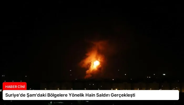 Suriye’de Şam’daki Bölgelere Yönelik Hain Saldırı Gerçekleşti