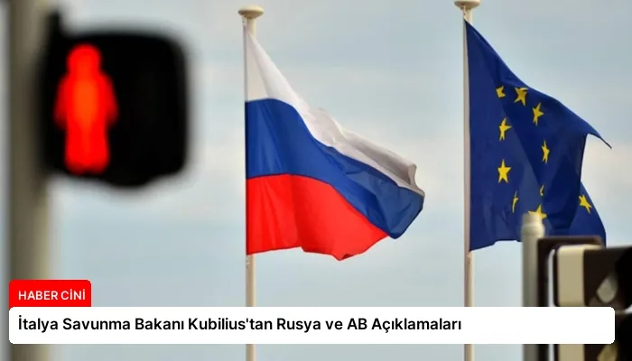 İtalya Savunma Bakanı Kubilius’tan Rusya ve AB Açıklamaları