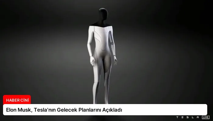 Elon Musk, Tesla’nın Gelecek Planlarını Açıkladı