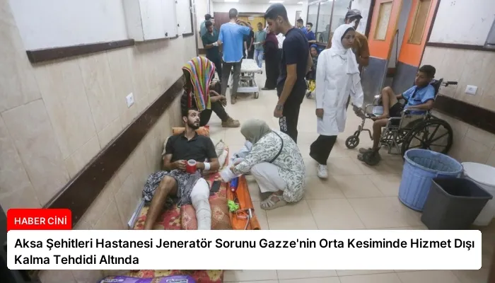 Aksa Şehitleri Hastanesi Jeneratör Sorunu Gazze’nin Orta Kesiminde Hizmet Dışı Kalma Tehdidi Altında