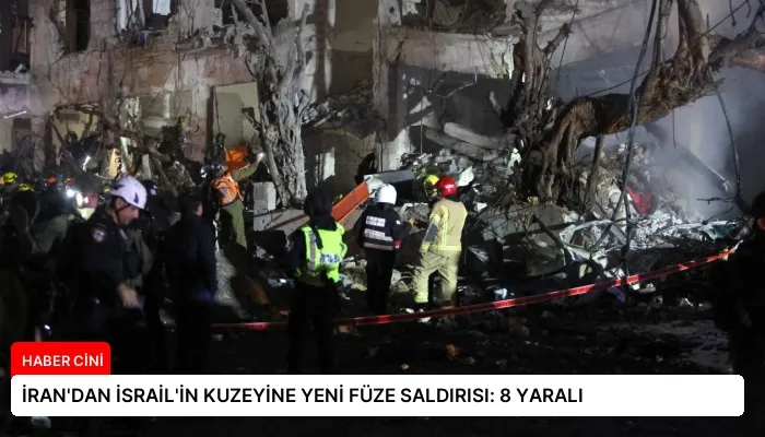 İRAN’DAN İSRAİL’İN KUZEYİNE YENİ FÜZE SALDIRISI: 8 YARALI