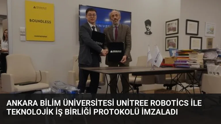 Ankara Bilim Üniversitesi Unitree Robotics ile Teknolojik İş Birliği Protokolü İmzaladı