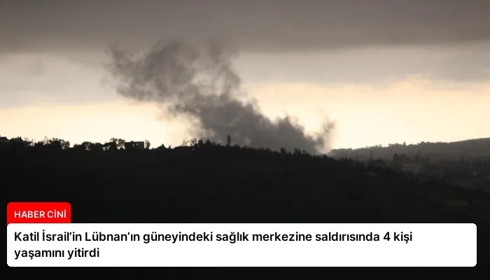 Katil İsrail’in Lübnan’ın güneyindeki sağlık merkezine saldırısında 4 kişi yaşamını yitirdi