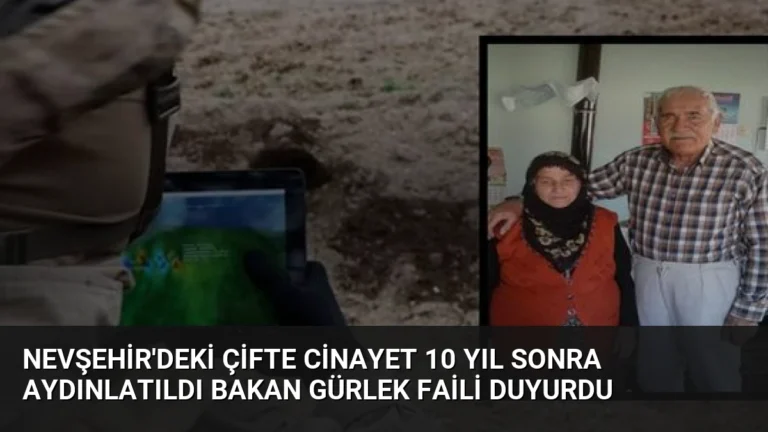 Nevşehir’deki Çifte Cinayet 10 Yıl Sonra Aydınlatıldı Bakan Gürlek Faili Duyurdu
