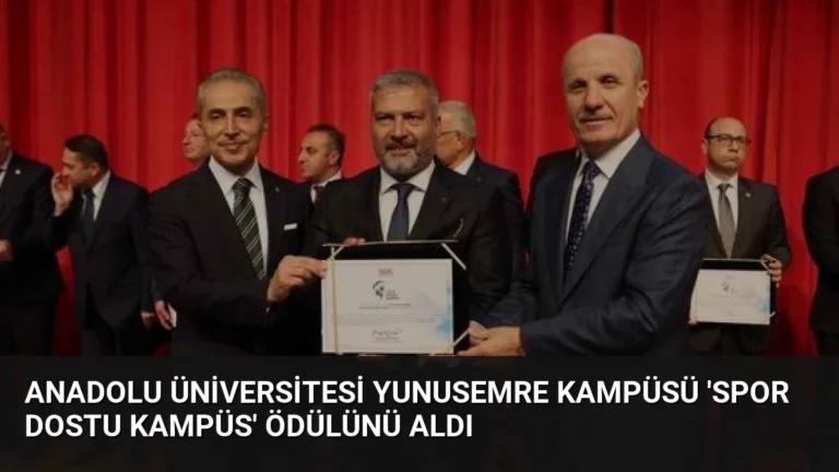 Anadolu Üniversitesi Yunusemre Kampüsü ‘Spor Dostu Kampüs’ Ödülünü Aldı