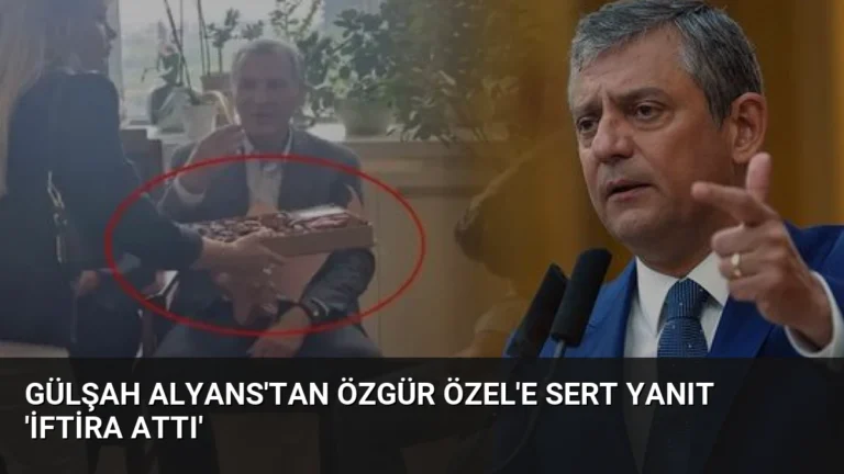 Gülşah Alyans’tan Özgür Özel’e Sert Yanıt ‘İftira Attı’