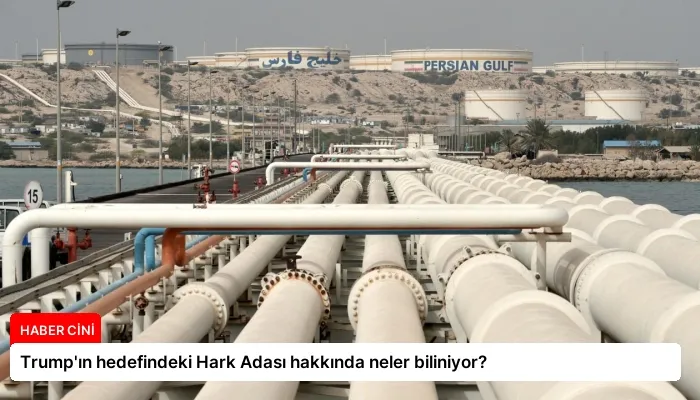 Trump’ın hedefindeki Hark Adası hakkında neler biliniyor?