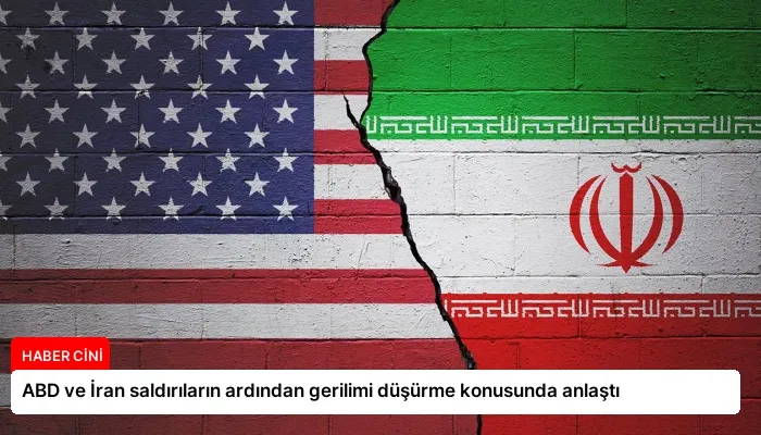 ABD ve İran saldırıların ardından gerilimi düşürme konusunda anlaştı