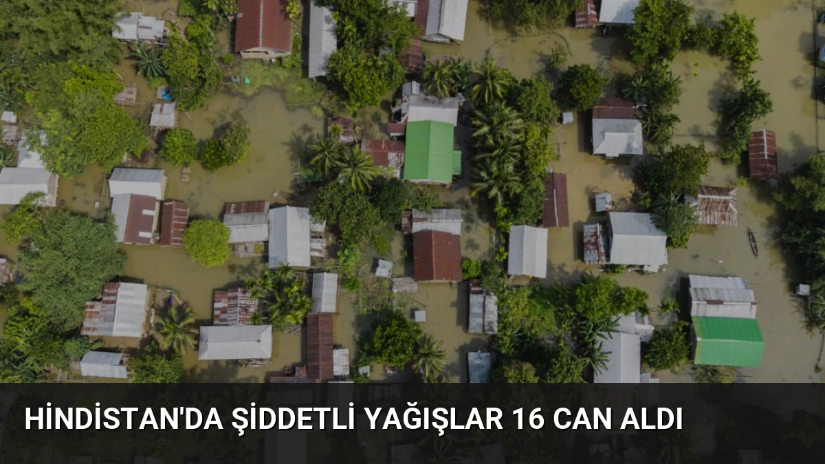 Hindistan’da Şiddetli Yağışlar 16 Can Aldı