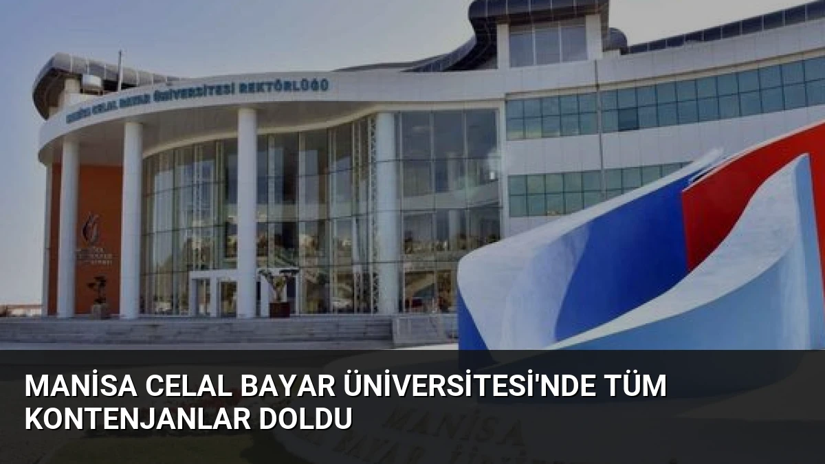 Manisa Celal Bayar Üniversitesi’nde Tüm Kontenjanlar Doldu