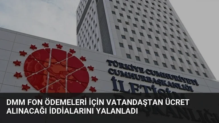 DMM Fon Ödemeleri İçin Vatandaştan Ücret Alınacağı İddialarını Yalanladı